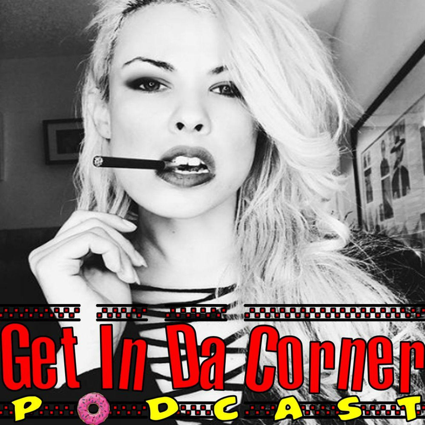 Whitney Wisconsin, Welcome to Da Corner - Get In Da Corner podcast 251 |  Listen Notes