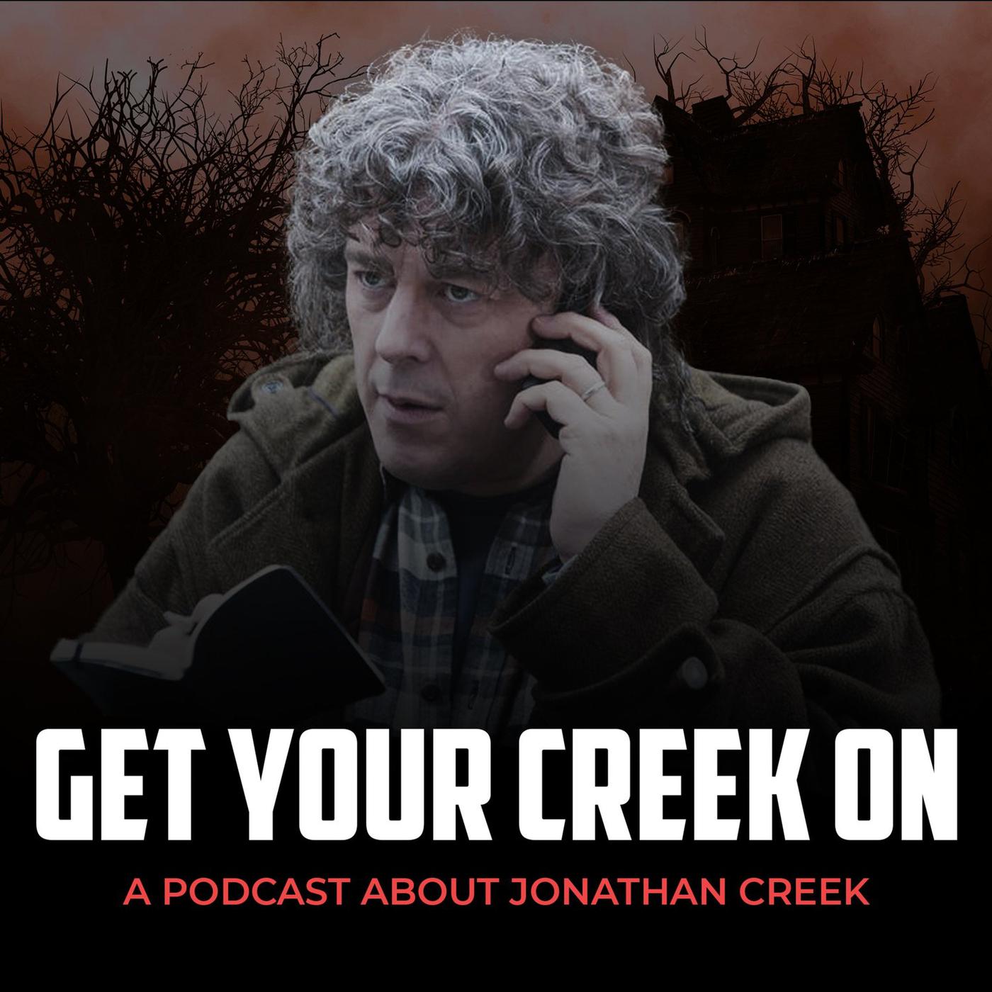 25. The Grinning Man - Get Your Creek On: A Podcast About Jonathan Creek |  Listen Notes