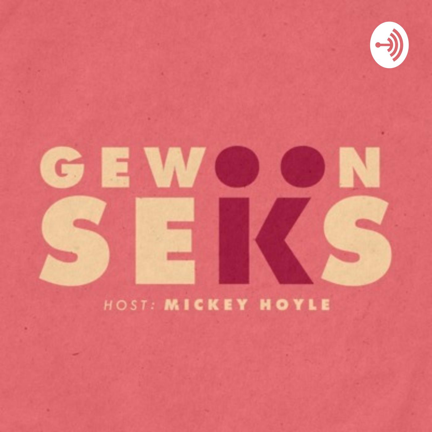 Gewoon Seks (podcast) - Mickey Hoyle | Listen Notes