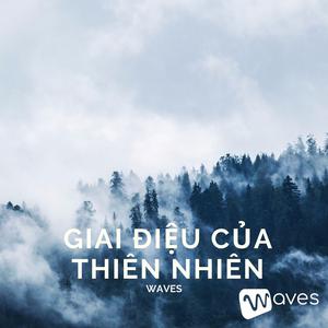 Giai Điệu Của Thiên Nhiên - Waves