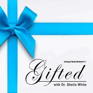 Gifted with Dr. Sheila White