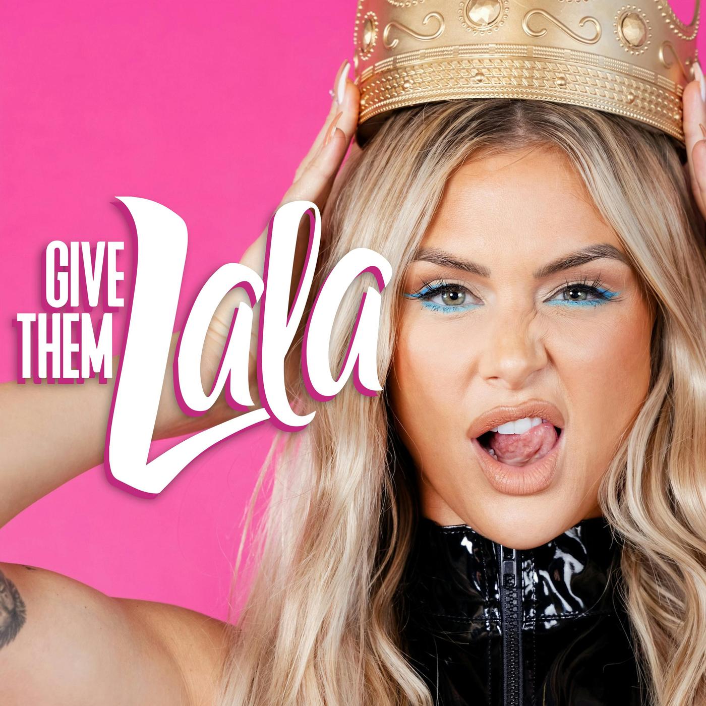 Give Them Lala (podcast) - Lala Kent | Cumulus Podcast Network | Listen  Notes