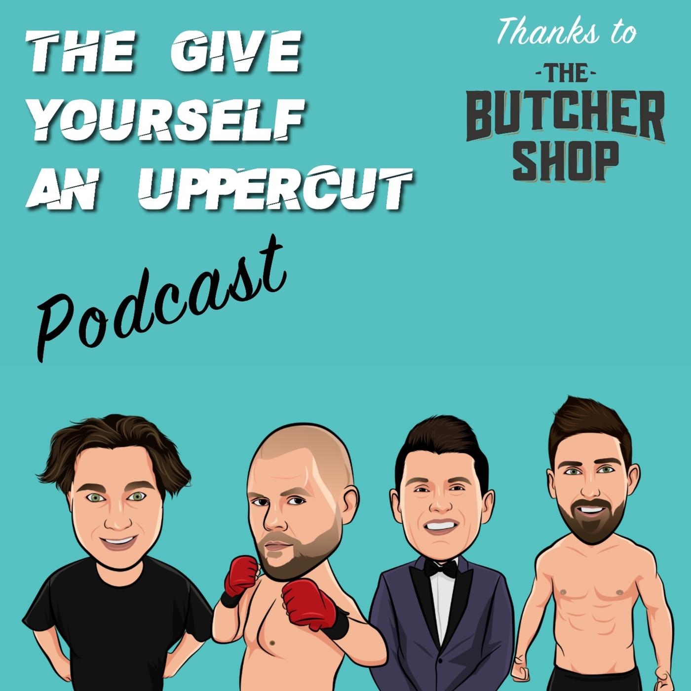 Give Yourself an Uppercut Podcast - Give Yourself an Uppercut with Scotty  Masters, Ben 