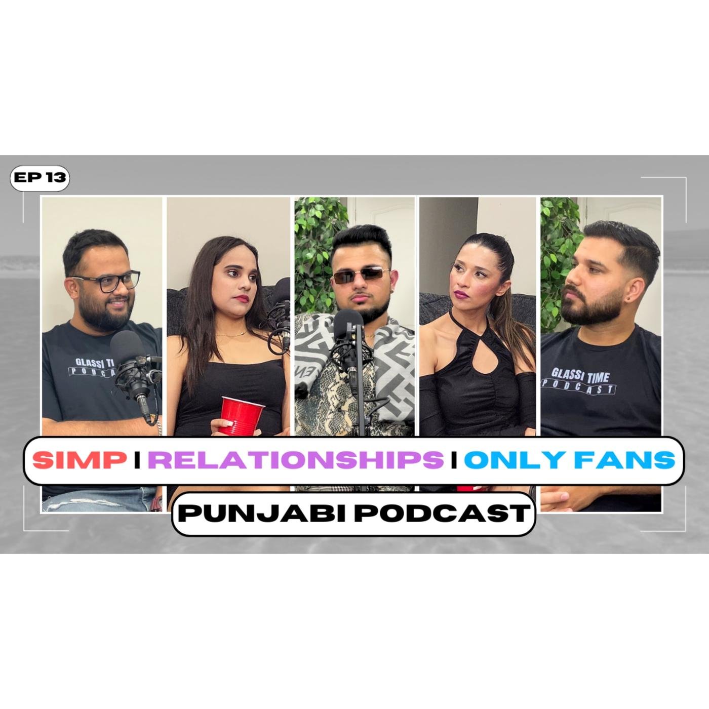 EP 13 | Modern Day Dating with Dennis Yaradayaar | Reejh Gill | Anmol |  Relationships Breakups | Onlyfans | Listen Notes