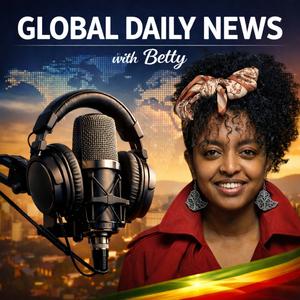 Global Daily News With Betty