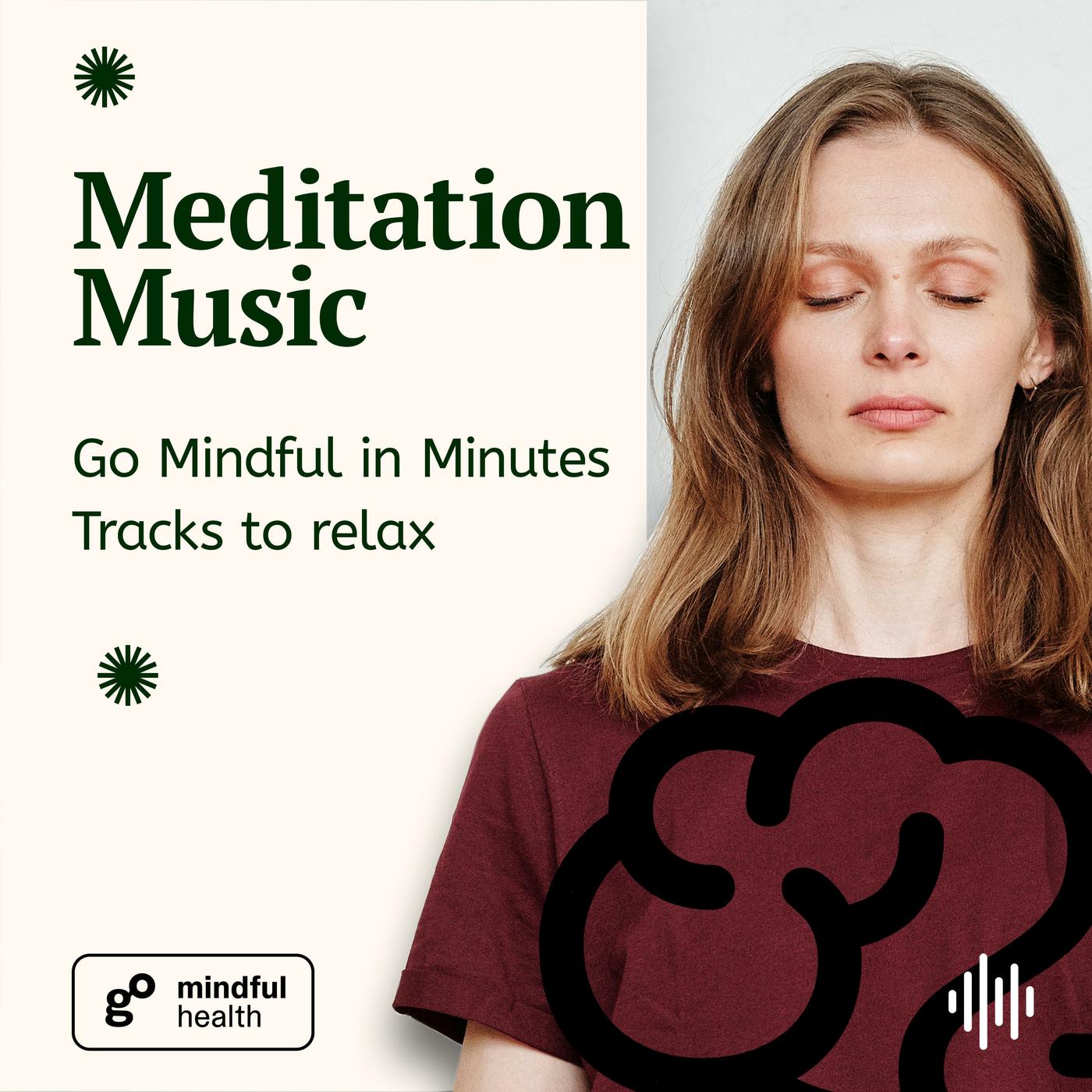 Meditation Music // Go Mindful in Minutes - Meditation Music Podcast ...