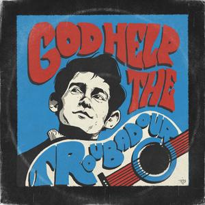 God Help the Troubadour: The Eternal Voice of Phil Ochs