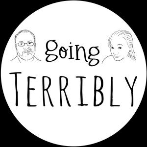 Going Terribly