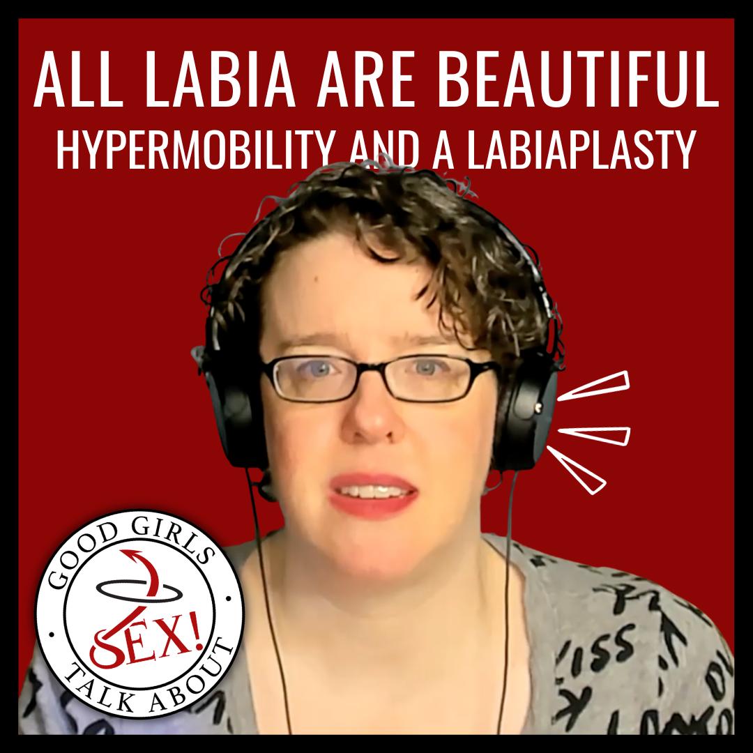 All labia are beautiful - Hypermobility and a labiaplasty | Listen Notes