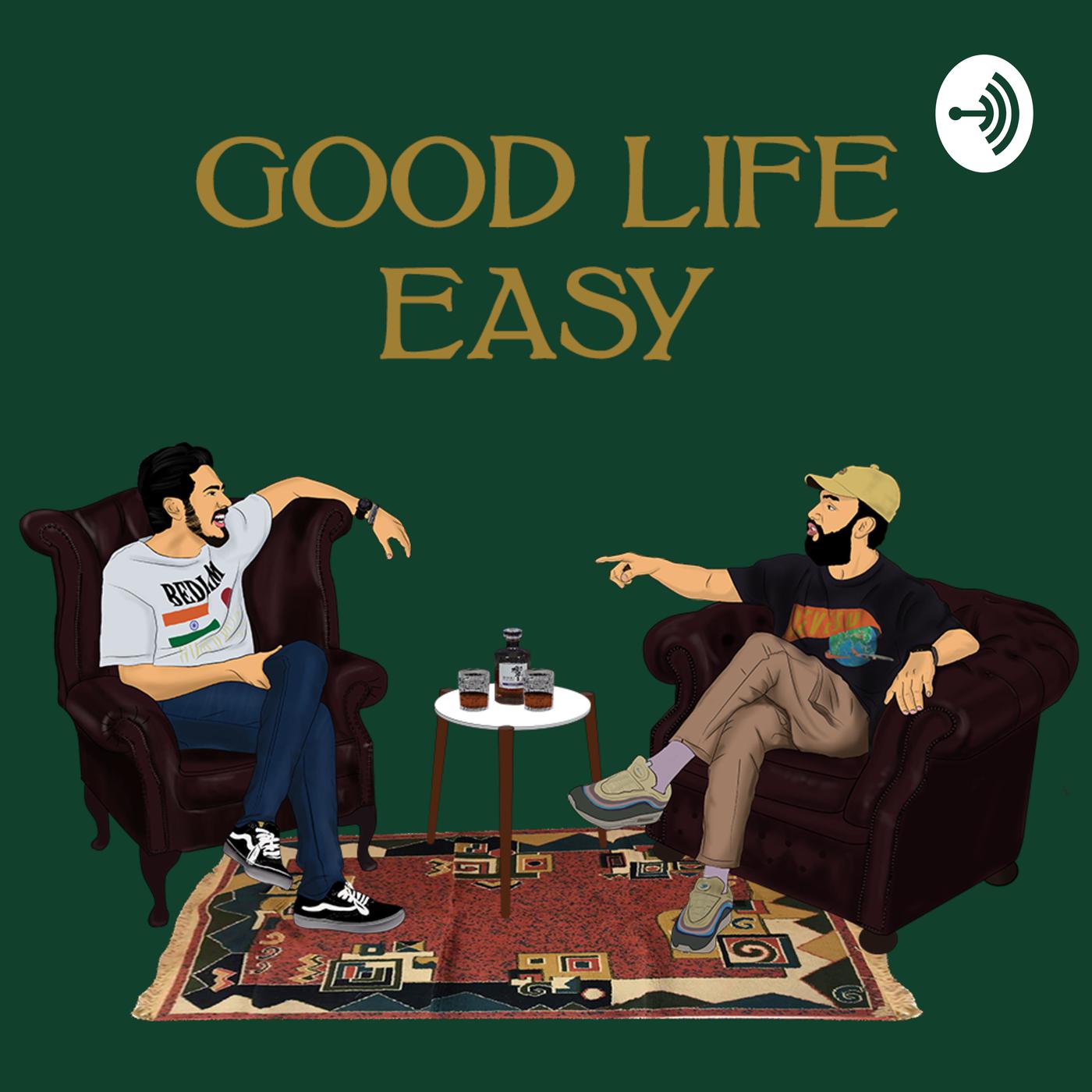 GOOD LIFE EASY (podcast) - Goodlifeeasy | Listen Notes