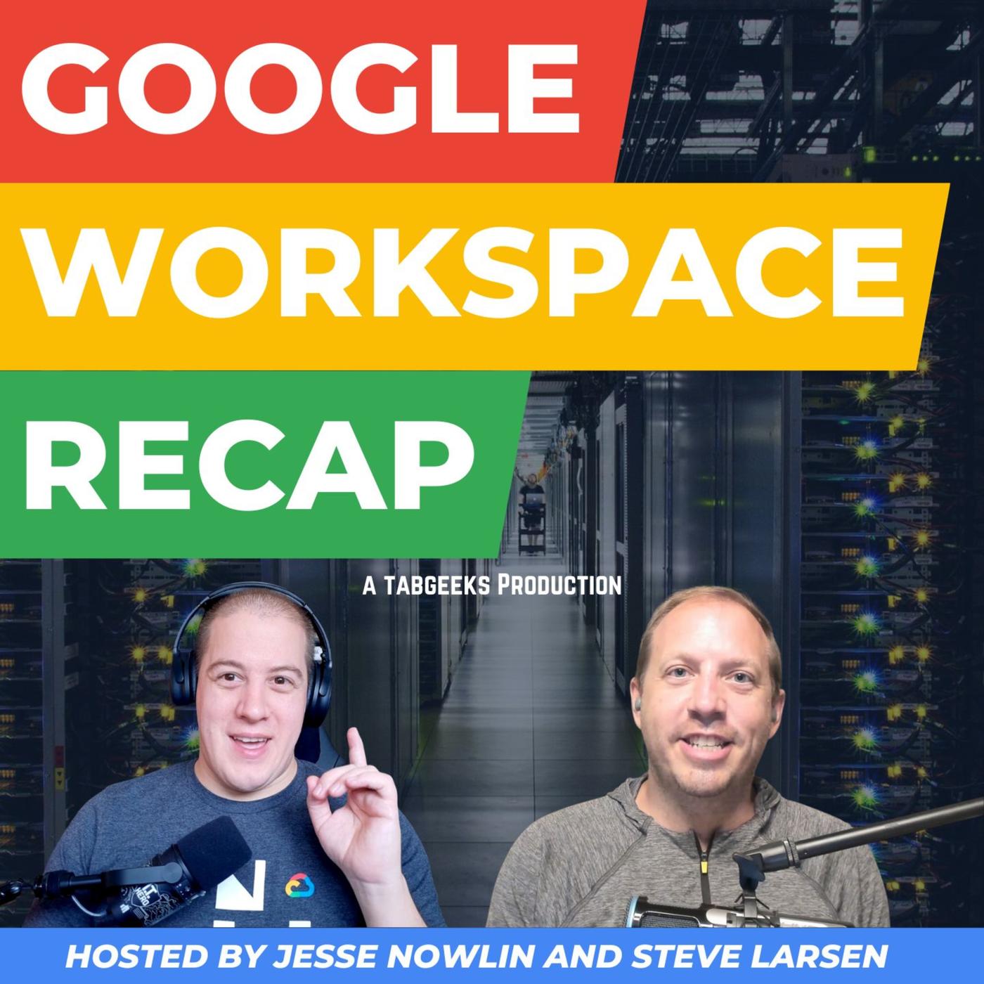 Google Workspace Recap (podcast)