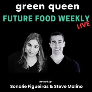  Green Queen Future Food Weekly LIVE