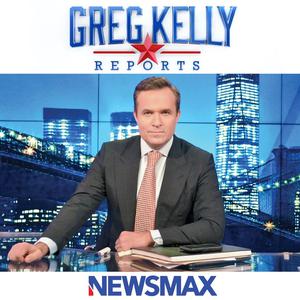 Greg Kelly Reports - Newsmax TV