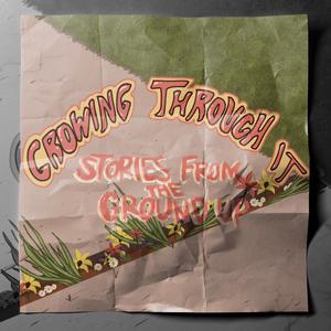 Growing Through It