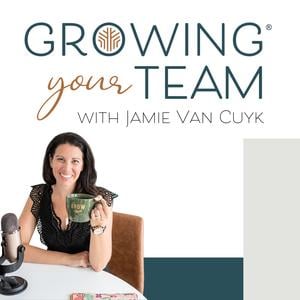 Growing Your Team with Jamie Van Cuyk