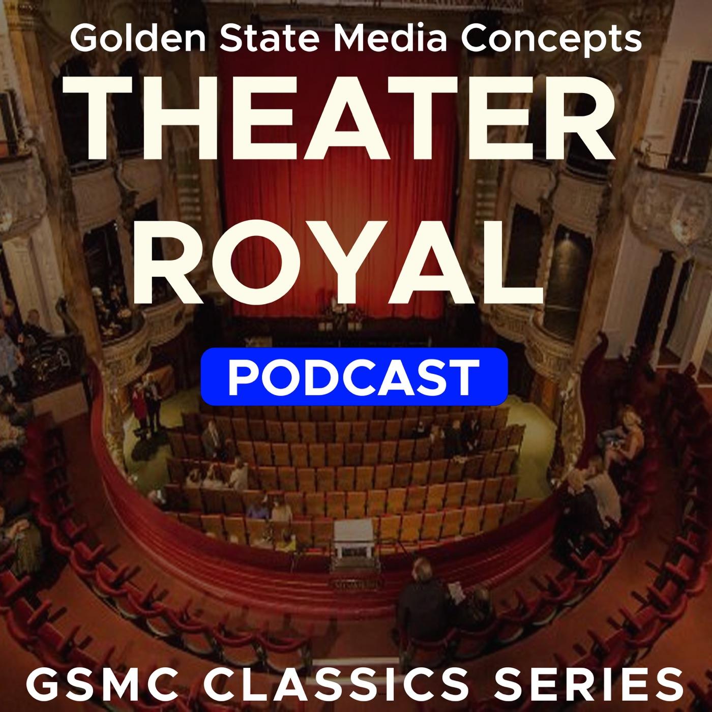 GSMC Classics: Theater Royal