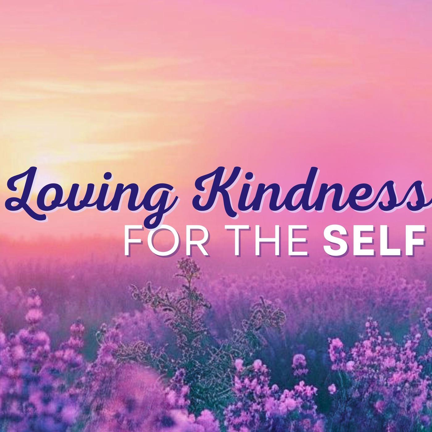 Self Compassion Guided Meditation | Loving Kindness For The Self ...