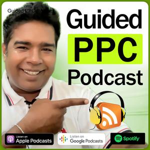 Guided PPC Podcast