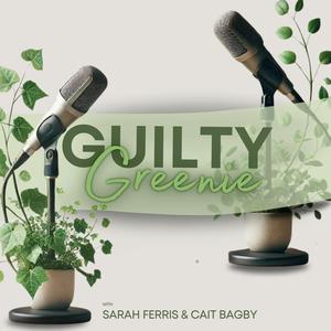 Guilty Greenie