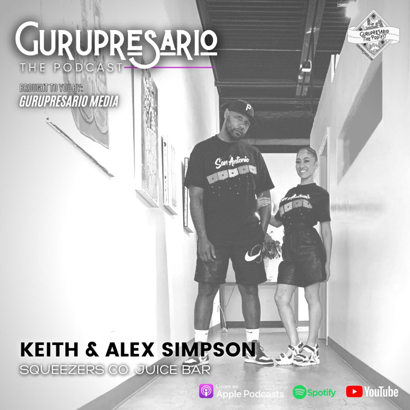 The Gurupresario Podcast - Episode 18: Keith and Alexandria Simpson,  Founders of Squeezers Juice Bar | Listen Notes