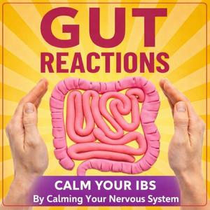 #61. IBS or Just a Food Intolerance? The Answer Might Surprise You  : IBS, Gut Health & Irritable Bowel Syndrome