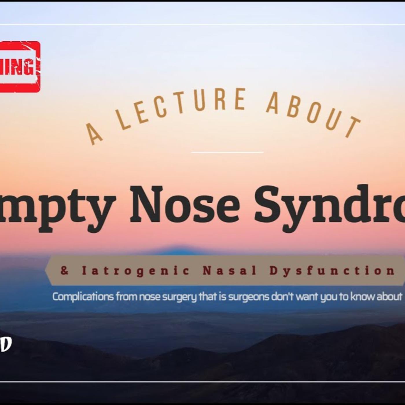 Empty Nose Syndrome - Turbinate reduction the new Era Lobotomy | Listen ...