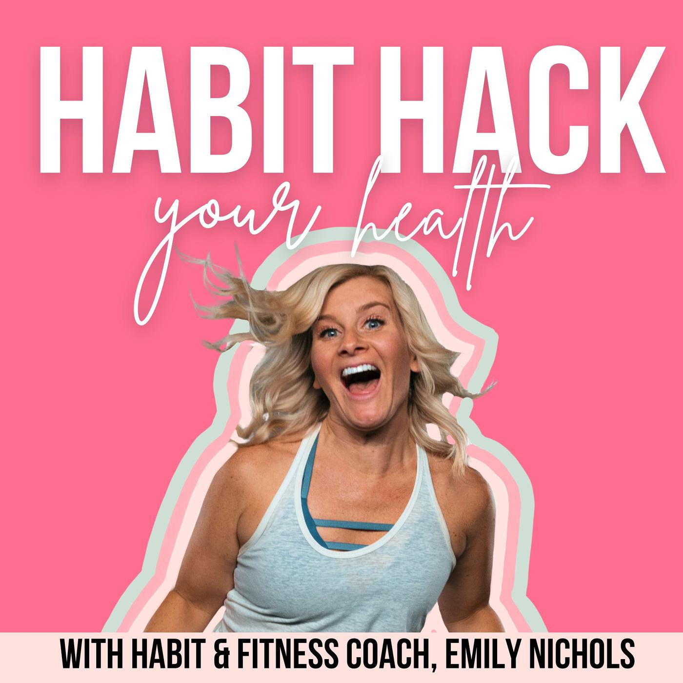 Habit Hack Your Health | Atomic Habits, Healthy Habits for Millennial Moms,  Meal Prep Hacks, Fitness Over 40, Habit Loop, Habit Tracker | Listen Notes