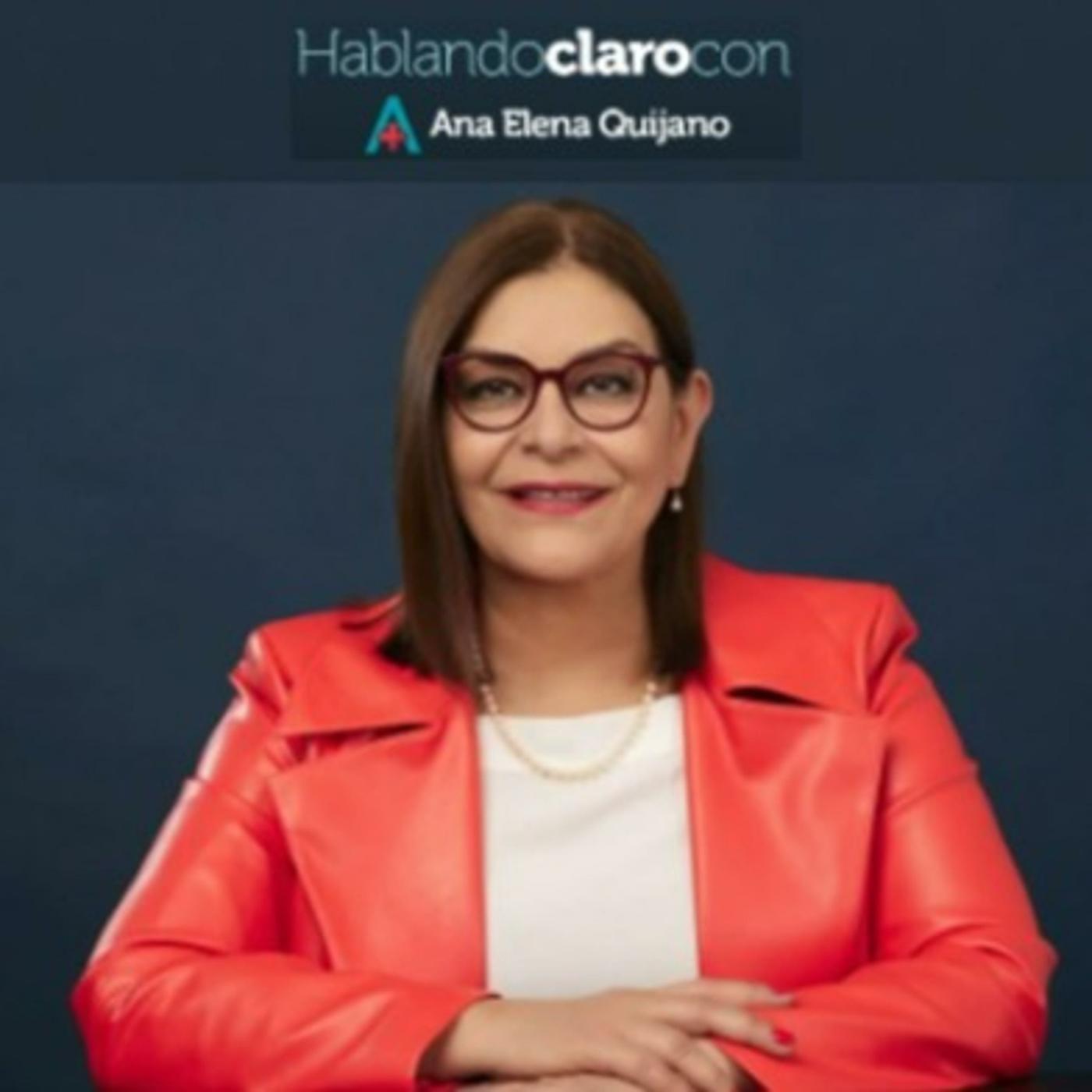 Hablando claro con Ana Elena Quijano (بودكاست) - Ana Elena Quijano ...