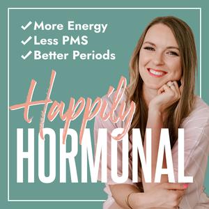 HAPPILY HORMONAL | hormone balance for moms, PMS, painful periods, natural birth control, low energy, pro-metabolic