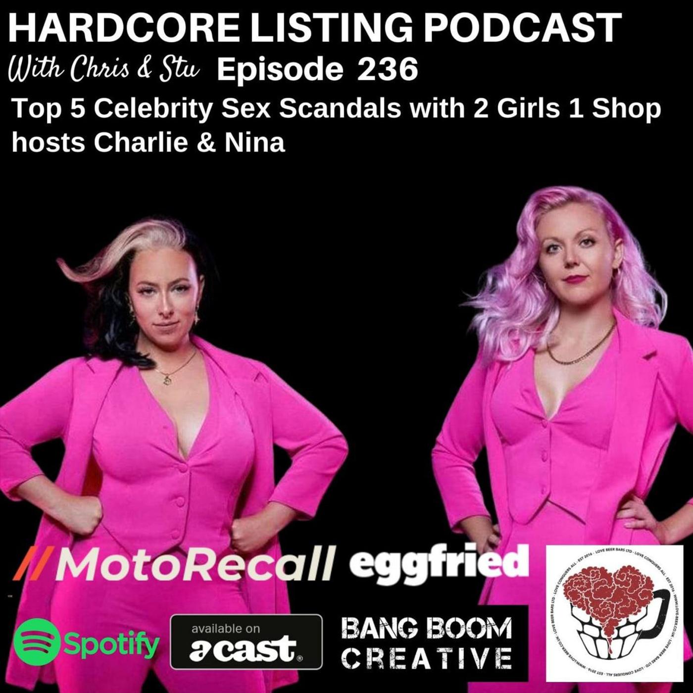 Top 5 Celebrity Sex Scandals with Nina and Charlie from 2 Girls 1 Shop  podcast | Listen Notes