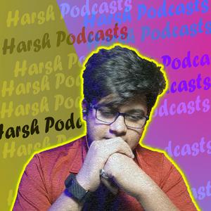 harsh podcast
