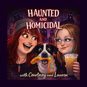 Haunted and Homicidal