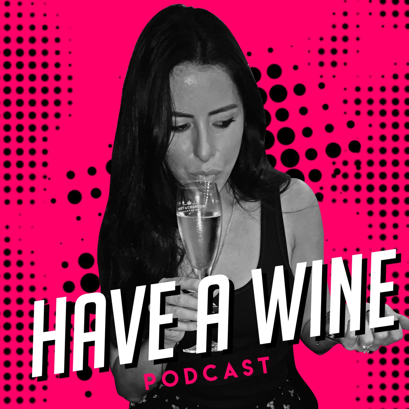 Have A Wine Podcast - Lisa De Minaur | Listen Notes