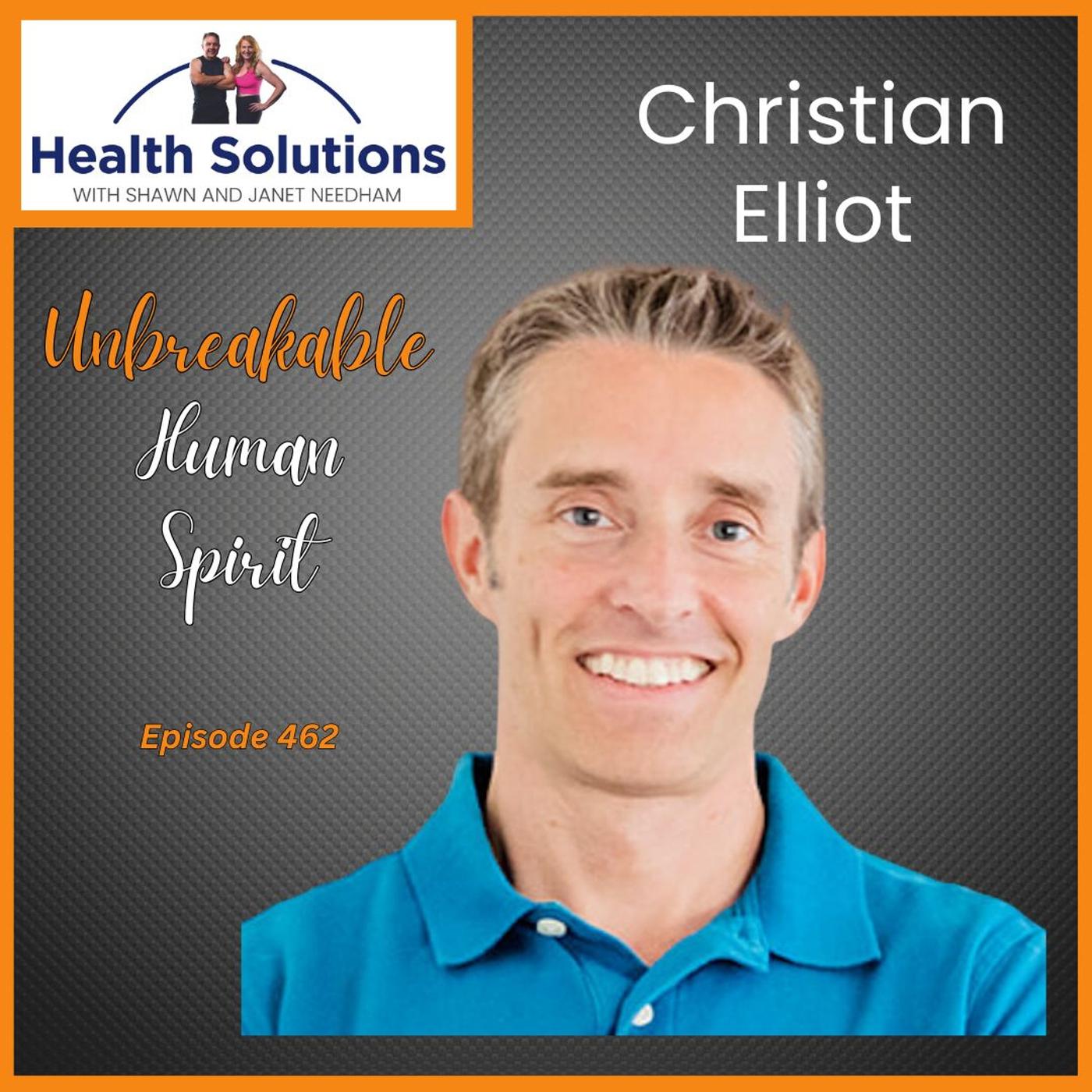EP 462: The Unbreakable Human Spirit with Christian Elliot and Shawn