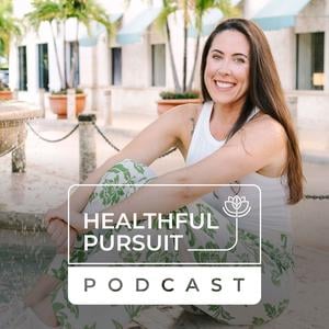 Healthful Pursuit Podcast