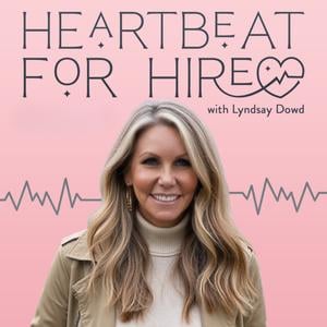Heartbeat For Hire with Lyndsay Dowd