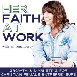 Her Faith at Work | How To Fuel Business Growth with Faith-Led Marketing