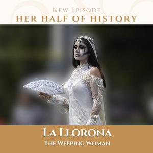 La Llorona, the Weeping Woman