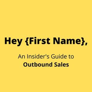 Hey {First Name}, An Insider's Guide to Outbo