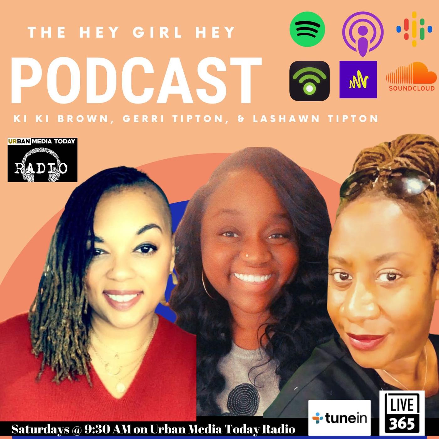 Hey Girl Hey Podcast - Ki Ki Brown 