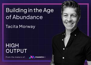 Building in the Age of Abundance