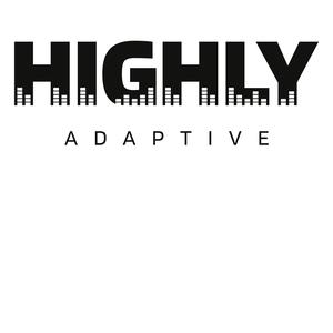 Highly Adaptive