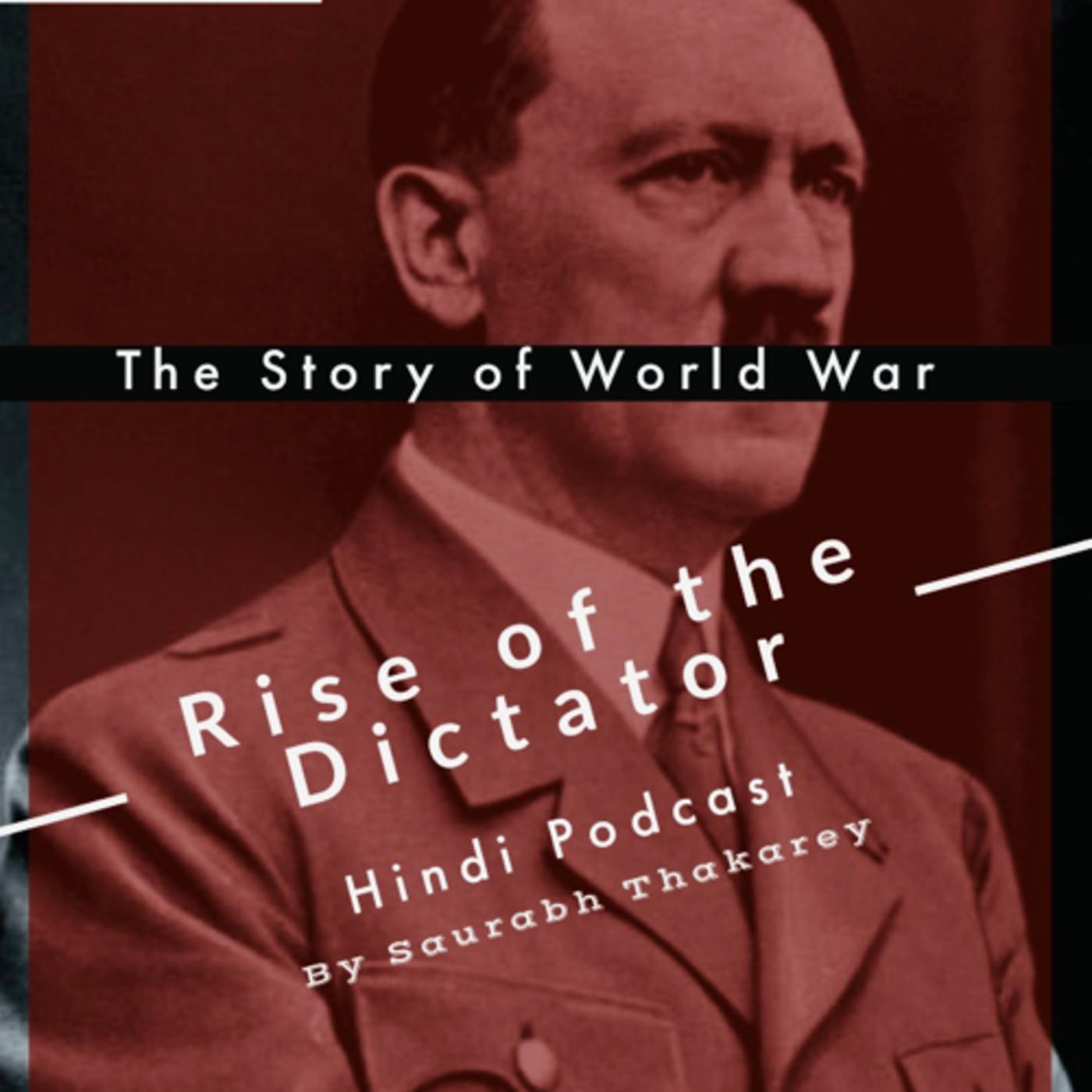 #43 RISE OF THE DICTATOR | Ep 6. Adolf Hitler ; Sieg Heil | Listen Notes