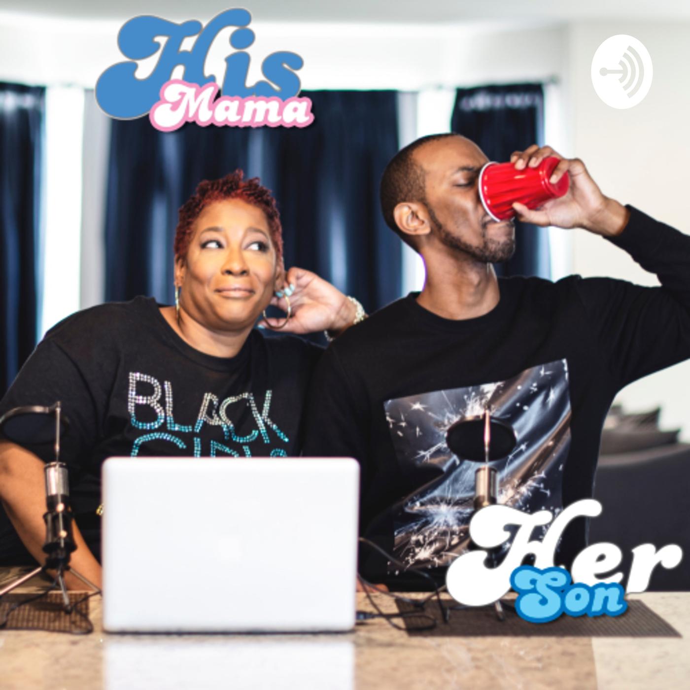 His Mama, Her Son (podcast) - B.E. Cre8ive | Listen Notes