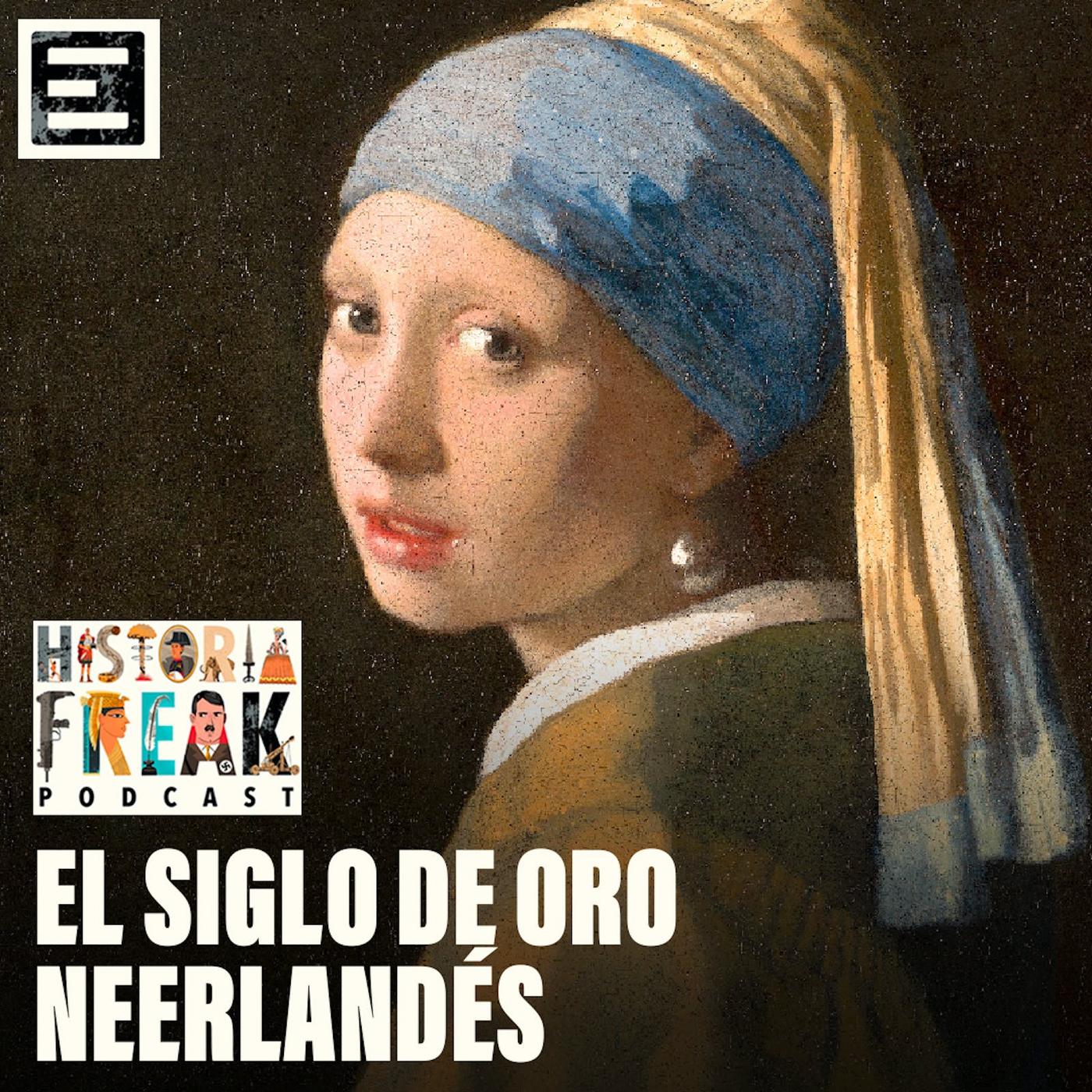 El Siglo de Oro Neerlandés - Historia Freak, con Joaquín Barañao ...