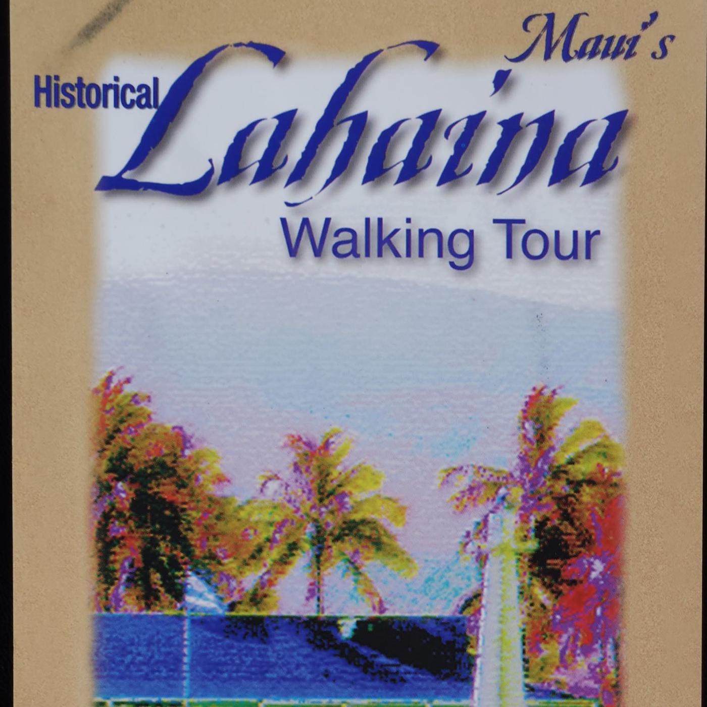 Historic Lahaina - Historic Lahaina, Maui Tour (podcast) | Listen Notes