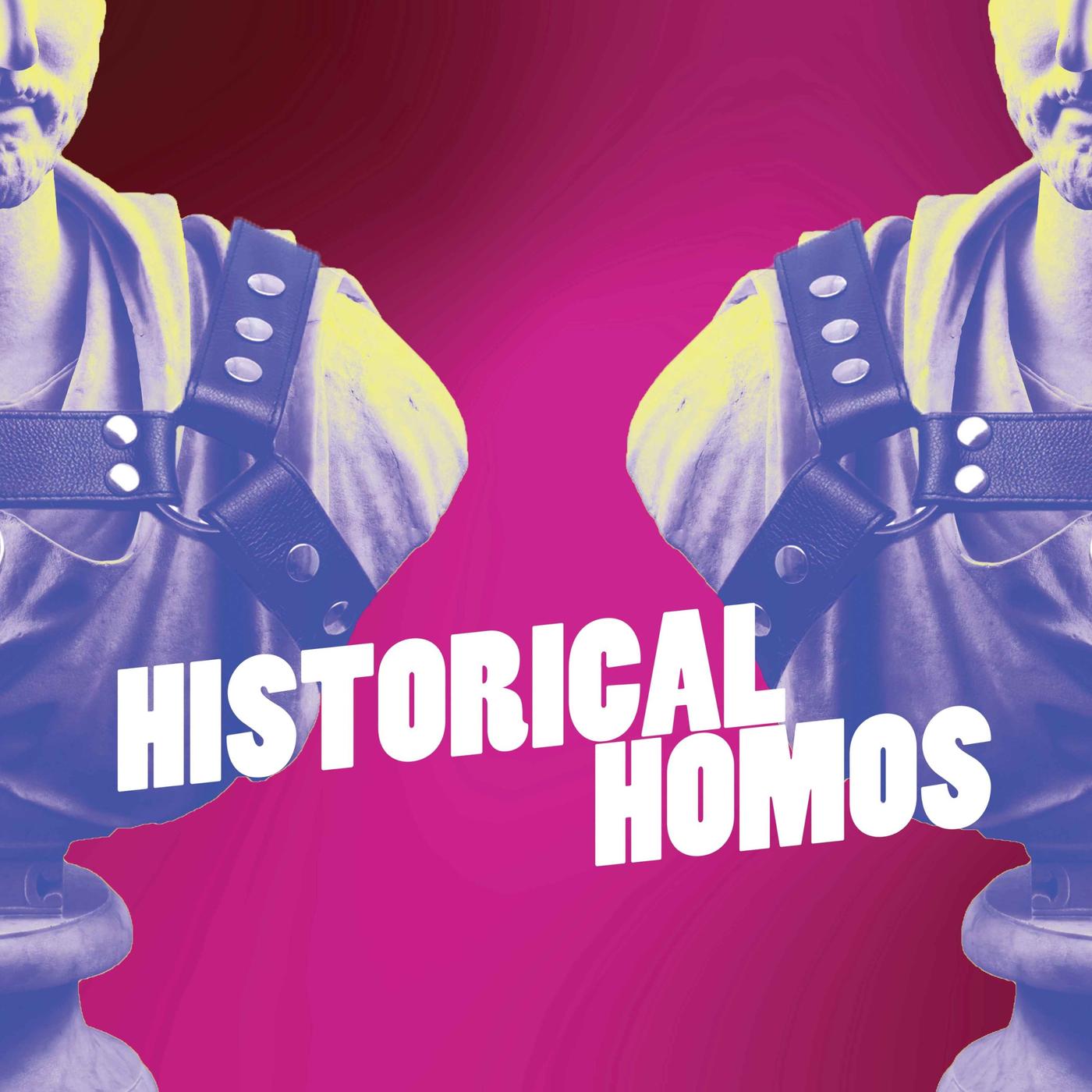 Historical Homos (podcast) - Sebastian Hendra | Listen Notes