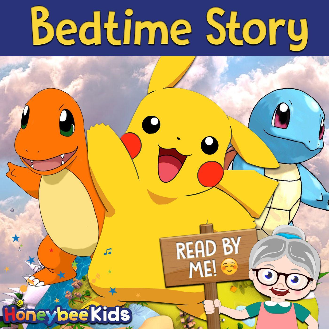 Pokemon - Bedtime Story (2) - Honeybee Bedtime Stories (podcast) | Listen  Notes