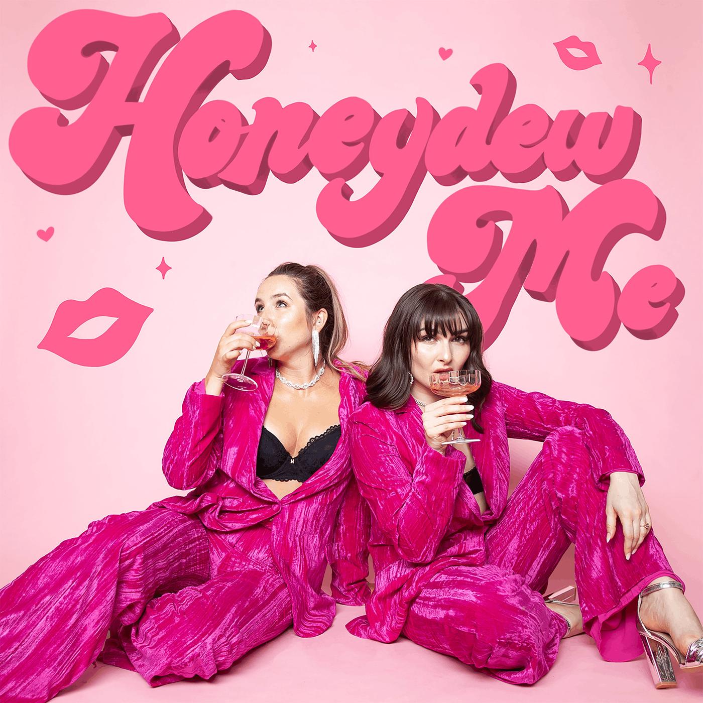 Honeydew Me (podcast) - Emma Norman & Cass Anderson | Listen Notes