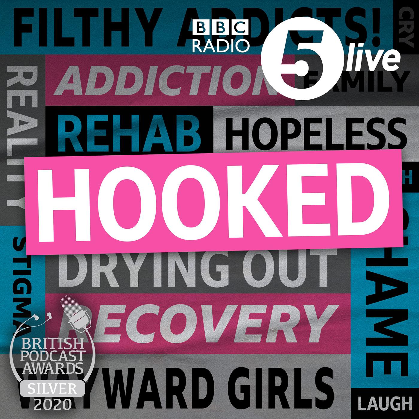 Hooked: The Unexpected Addicts (podcast) - BBC Radio 5 live | Listen Notes